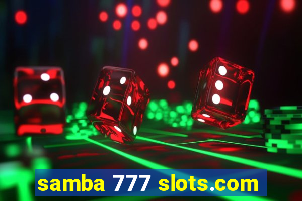 samba 777 slots.com